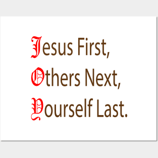 Jesus First, Others Next, Yourself Last. Posters and Art